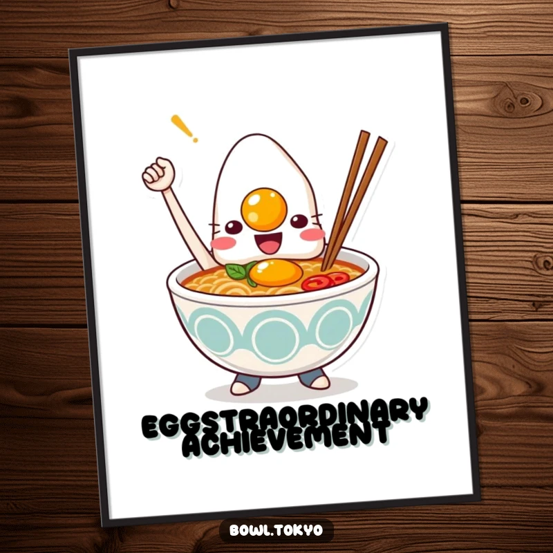 Funny Kawaii ramen bowl digital art print, triumphant character holding a perfectly cooked egg, high-resolution, foodie humor, printable.