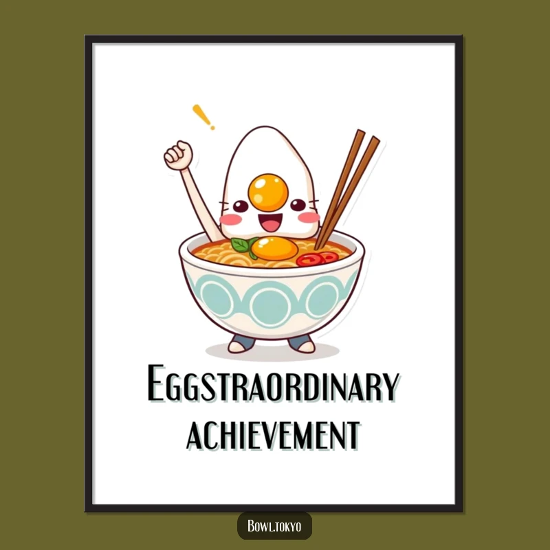 Funny Kawaii Ramen Poster: Triumphant Noodle Bowl Art, Perfect Funny Gift