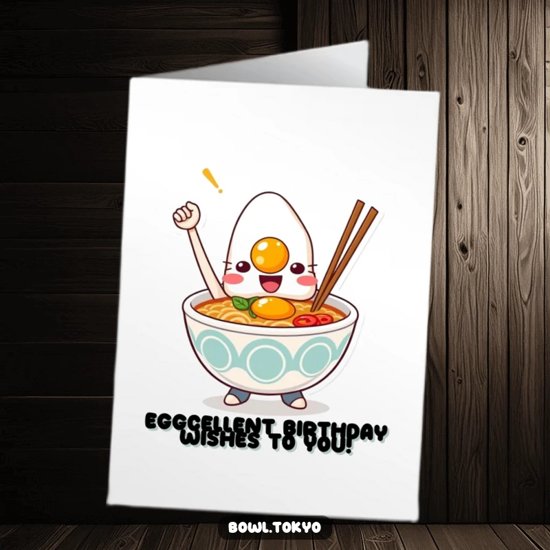 Funny Free Printable Birthday card featuring a triumphant Kawaii ramen bowl character holding a perfect egg.