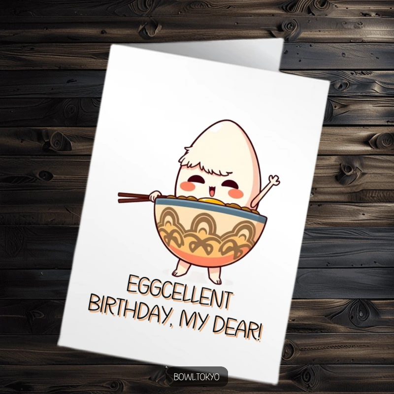 Funny Free Printable Birthday Card: Determined ramen bowl character balancing a comically large egg on top.