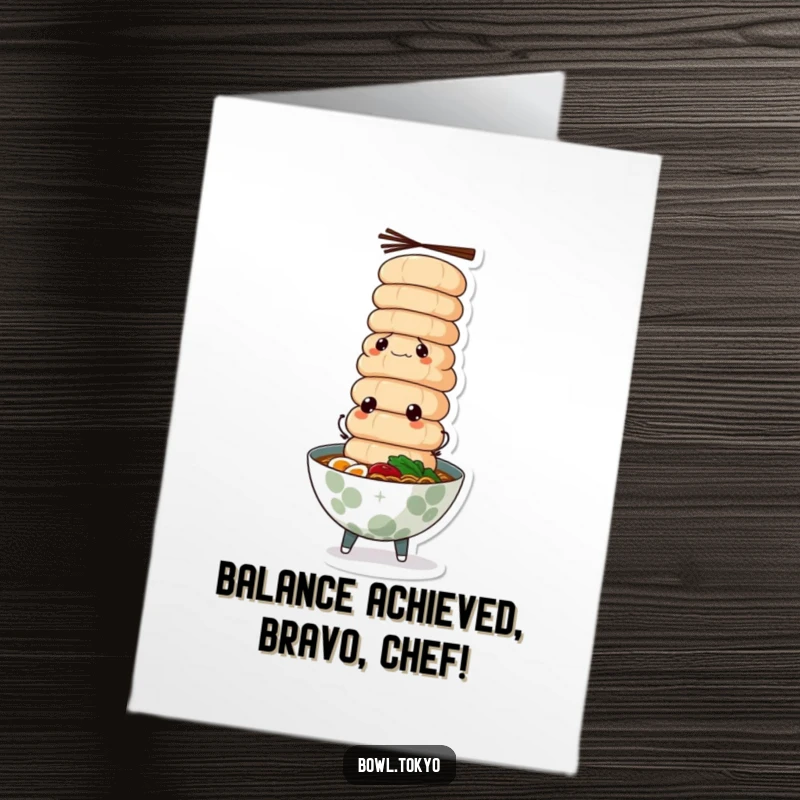 Funny Free Printable congratulations card showing a determined ramen bowl character balancing a stack of fish cakes.