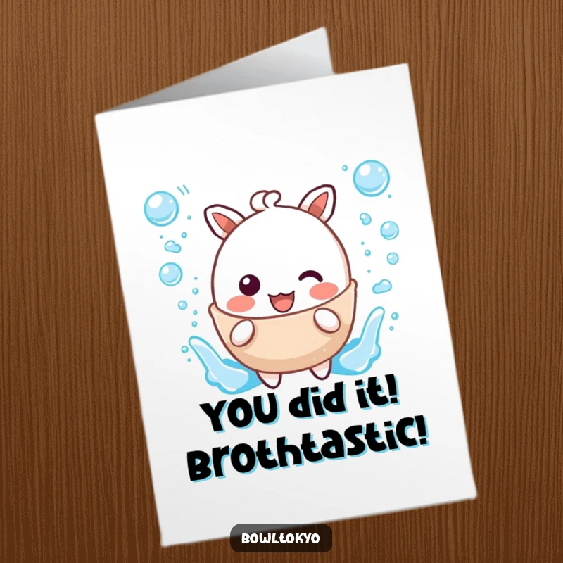 Funny Free Printable Congratulations Card showing a kawaii broth character splashing happily with accent bubbles.
