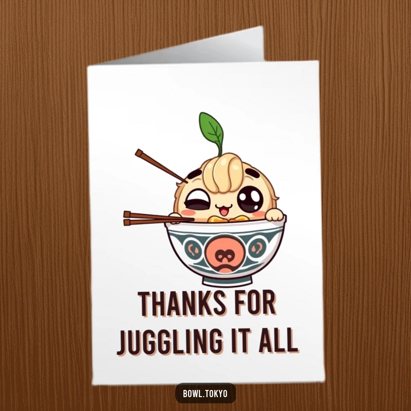 Funny Free Printable Thank You Card: Winking ramen bowl character juggling chopsticks to express sincere thanks.